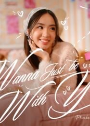 Wanna Just Be With You